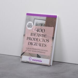 GUÍA +400 IDEAS DE PRODUCTOS DIGITALES